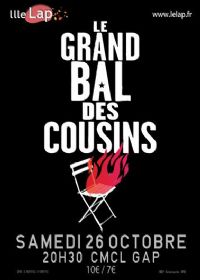 Le grand bal des cousins. Le samedi 26 octobre 2013 à Gap. Alpes-de-Haute-Provence.  20H30